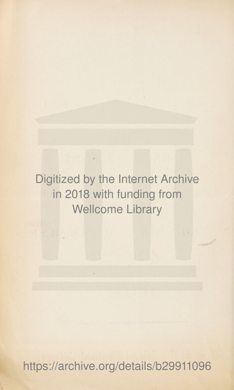 Digitized by the Internet Archive in 2018 with funding from Wellcome Library https://archive.org/details/b29911096