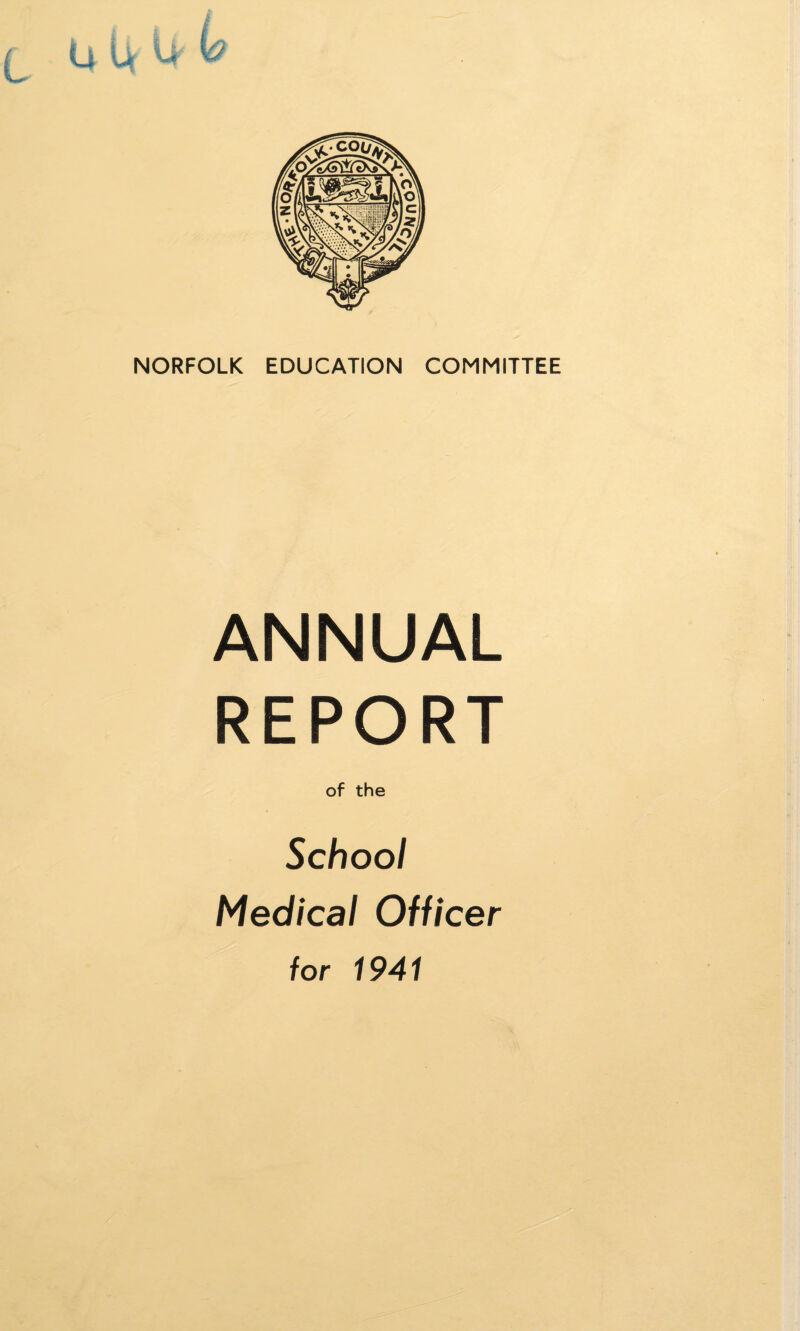 ANNUAL REPORT of the School Medical Officer for 1941