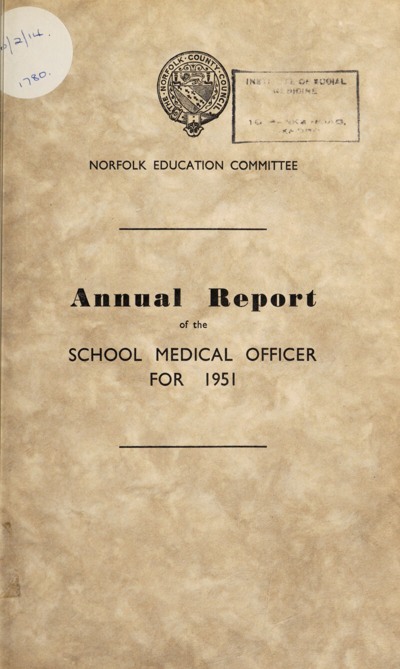 Annual Report of the SCHOOL MEDICAL OFFICER FOR 1951