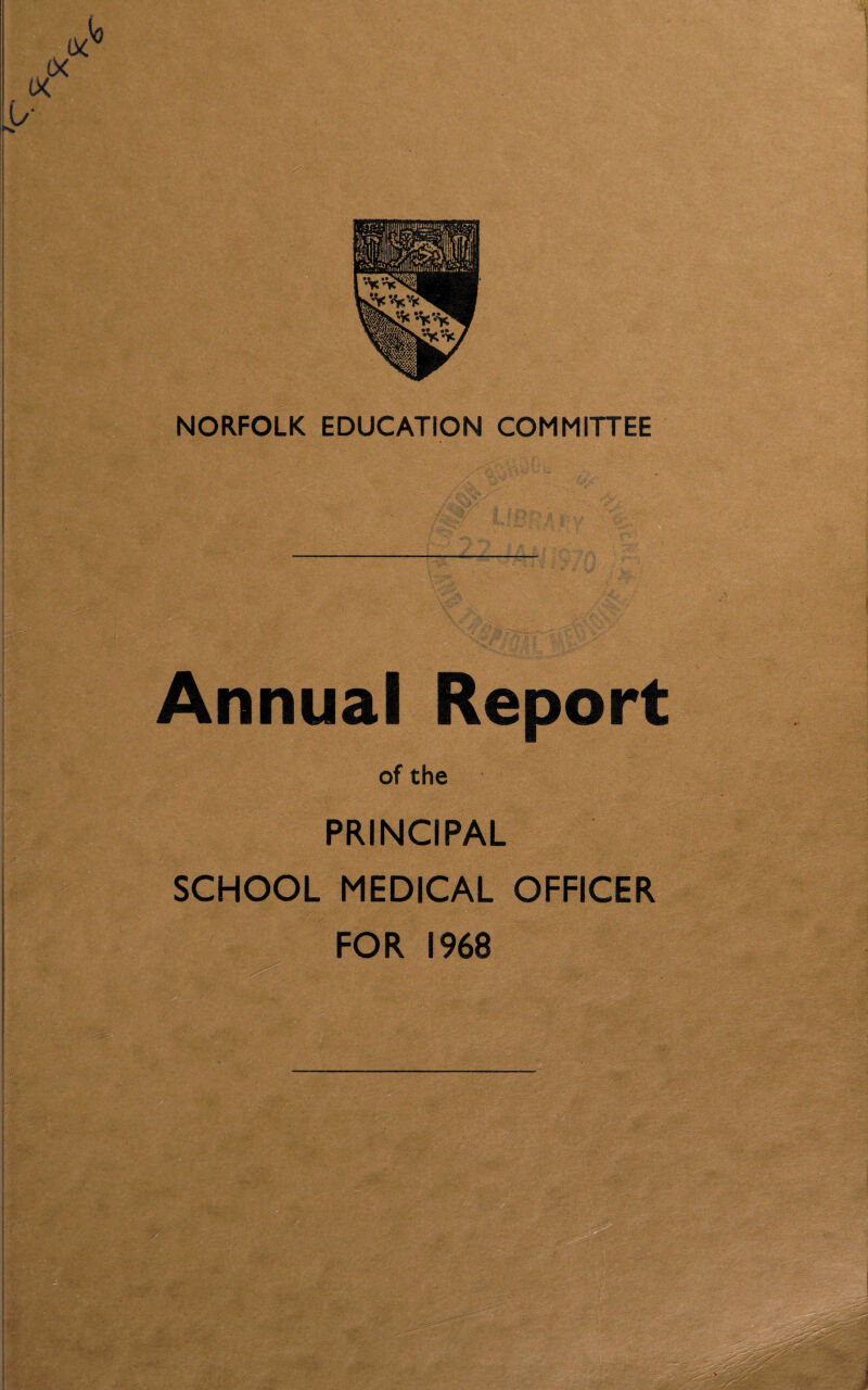 Annual Repor^ of the 8 PRINCIPAL SCHOOL MEDICAL OFFICER FOR 1968