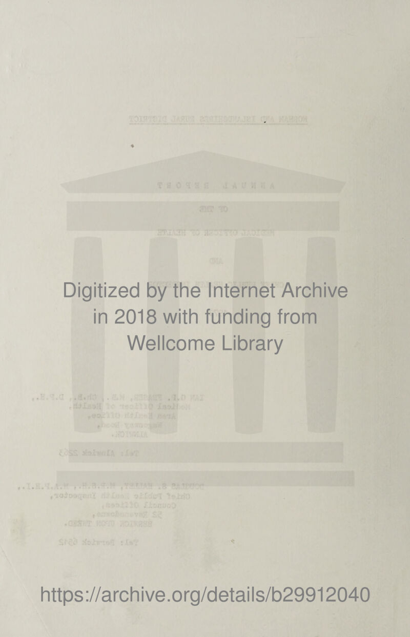 T . Digitized by the Internet Archive in 2018 with funding from Wellcome Library https://archive.org/details/b29912040