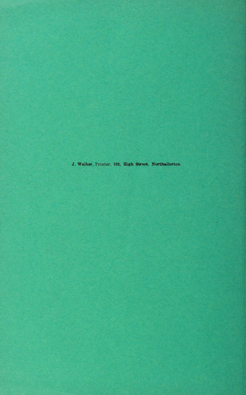 J, Walker, Printer, 102, High Street, Northallerton