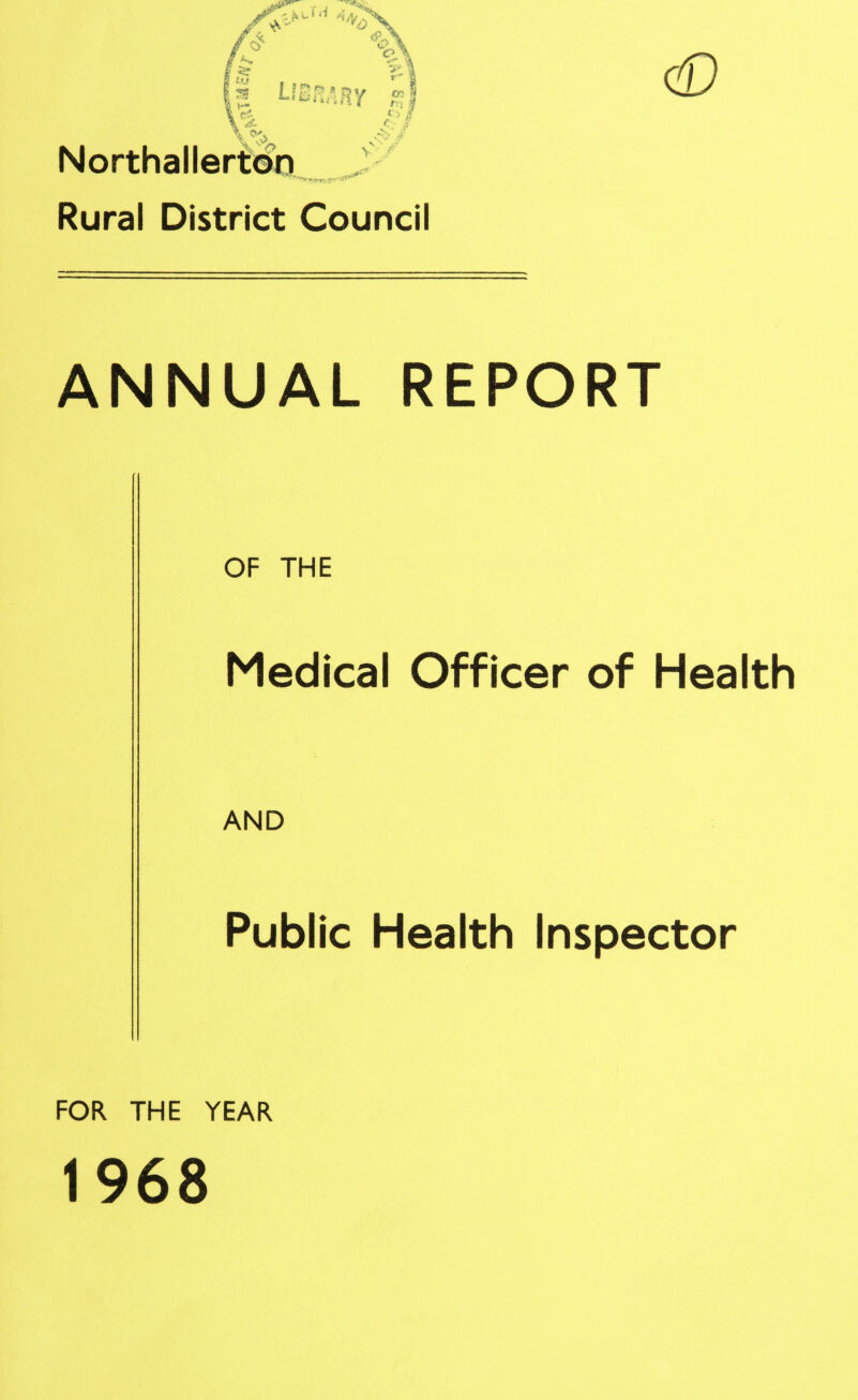 Northallerton Rural District Council ANNUAL REPORT OF THE Medical Officer of Health AND Public Health Inspector FOR THE YEAR 1968