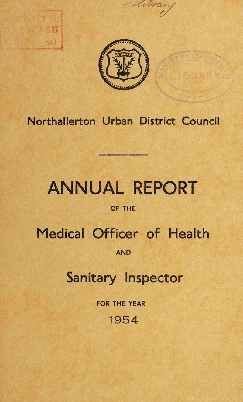 ANNUAL REPORT OF THE Medical Officer of Health AND Sanitary Inspector FOR THE YEAR 1954