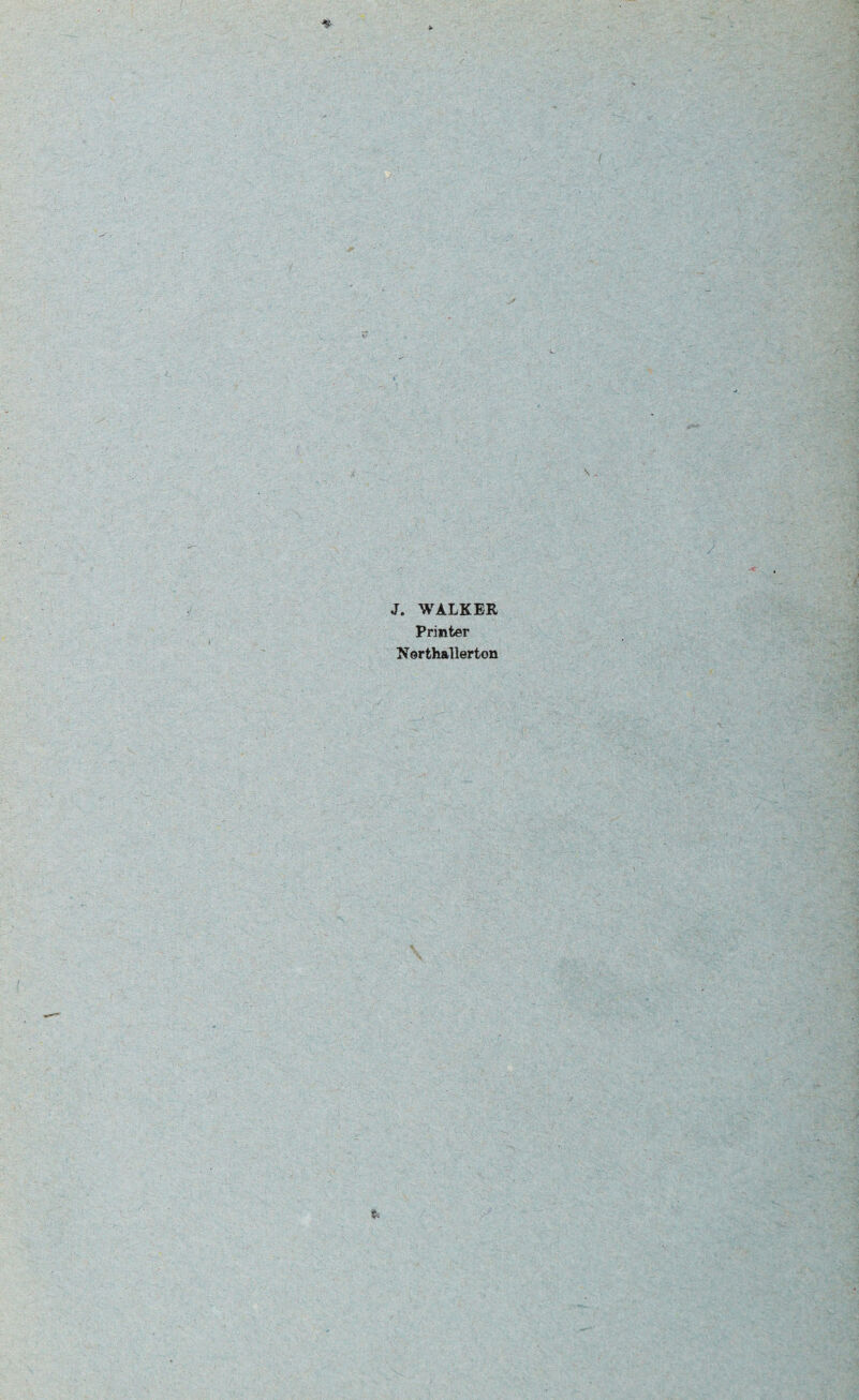 J. WALKER Printer Northallerton