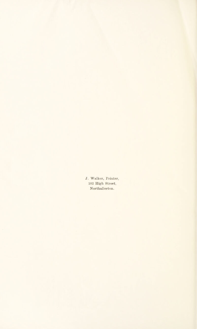 J. Walker, Printer, 102 High Street, Northallerton.