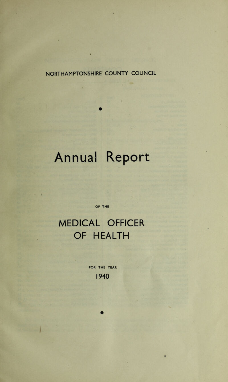 Annua! Report MEDICAL OFFICER OF HEALTH FOR THE YEAR 1940