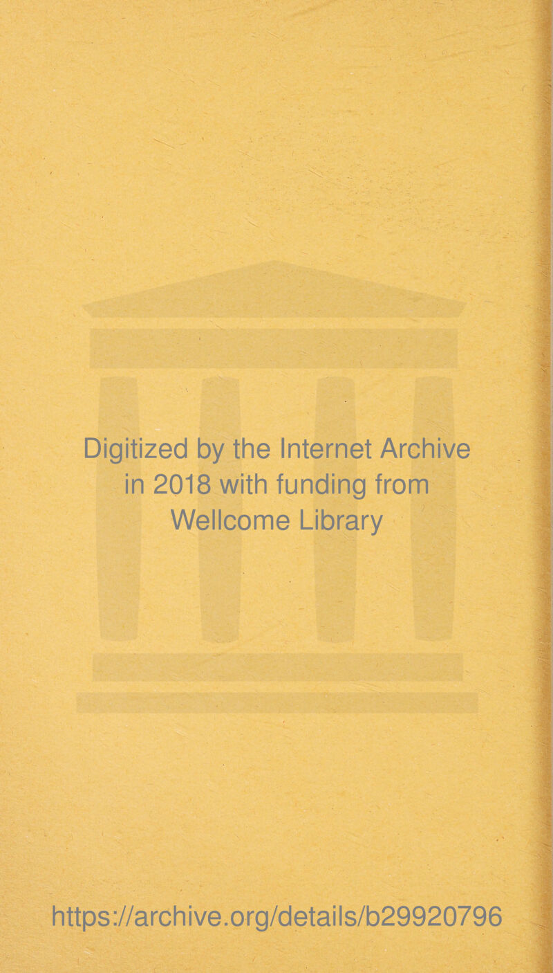 - I. \ Digitized by the internet Archive in 2018 with funding from Wellcome Library https://archive.org/details/b29920796