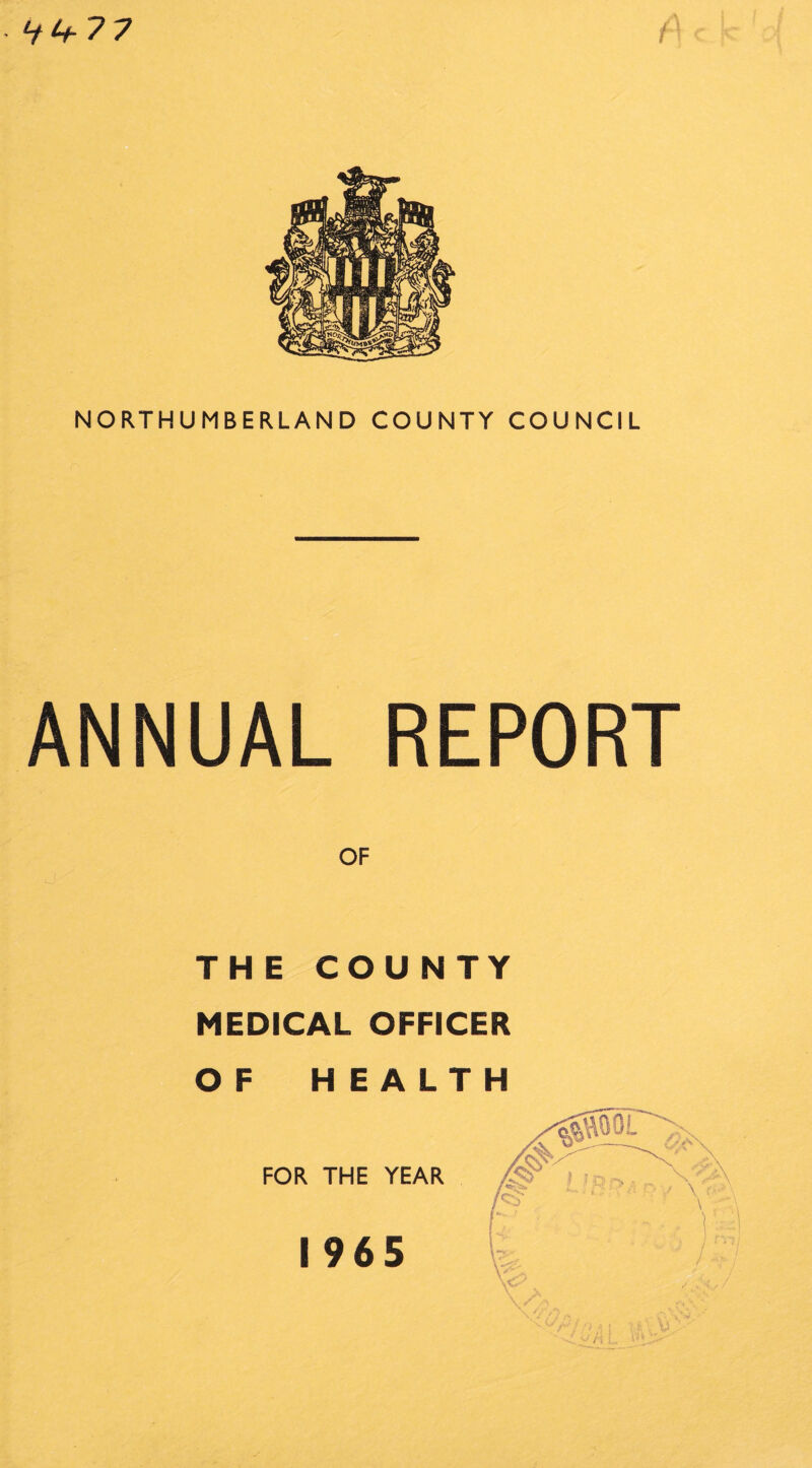 ANNUAL REPORT OF THE COUNTY MEDICAL OFFICER OF HEALTH I 965