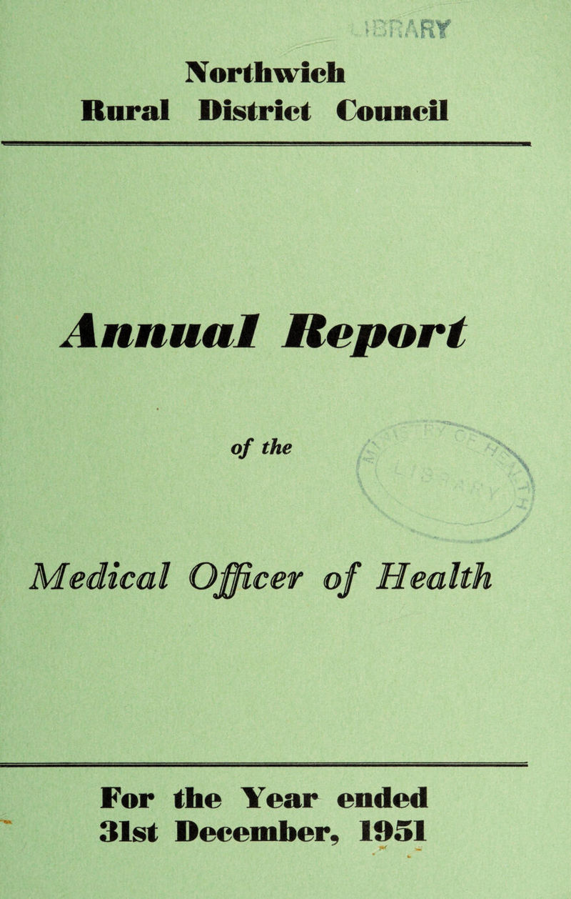 Yorthwieh Rural District Council Annual Report of the Medical Officer of Health For the Year ended 31st December, 1951