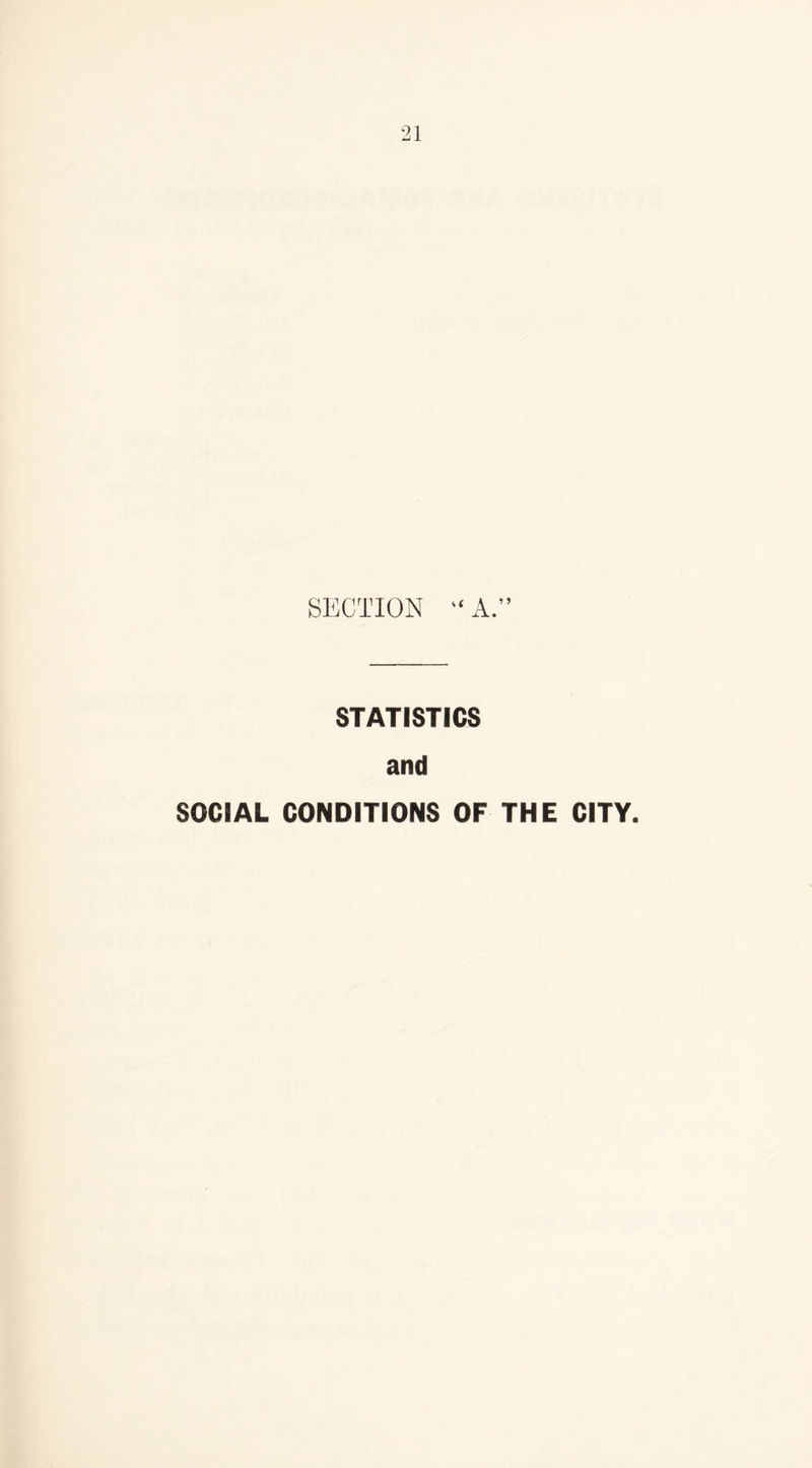 SECTION “A.” STATISTICS and SOCIAL CONDITIONS OF THE CITY.