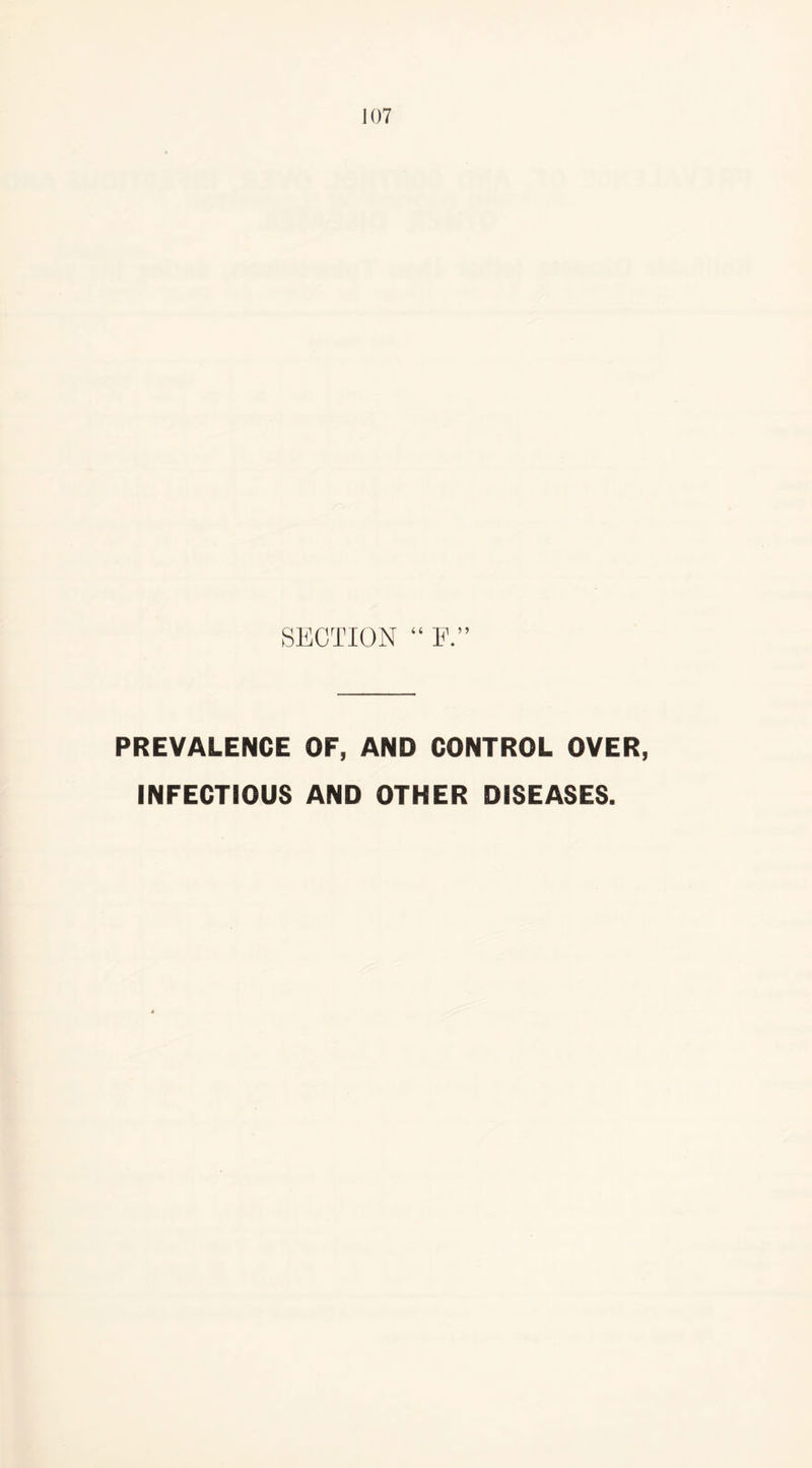 SECTION PREVALENCE OF, AND CONTROL OVER, INFECTIOUS AND OTHER DISEASES.