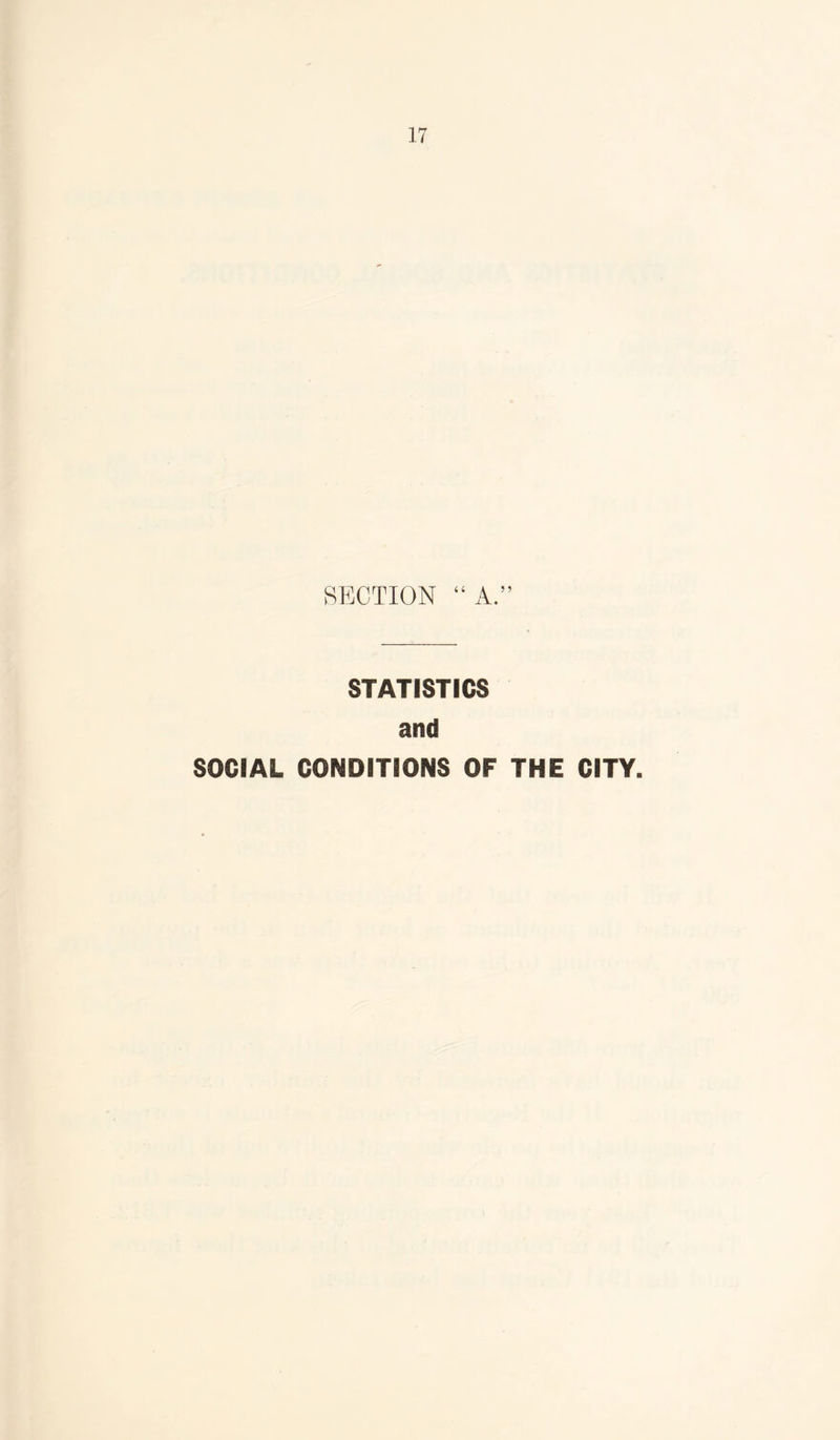 SECTION “A.” STATISTICS and SOCIAL CONDITIONS OF THE CITY.