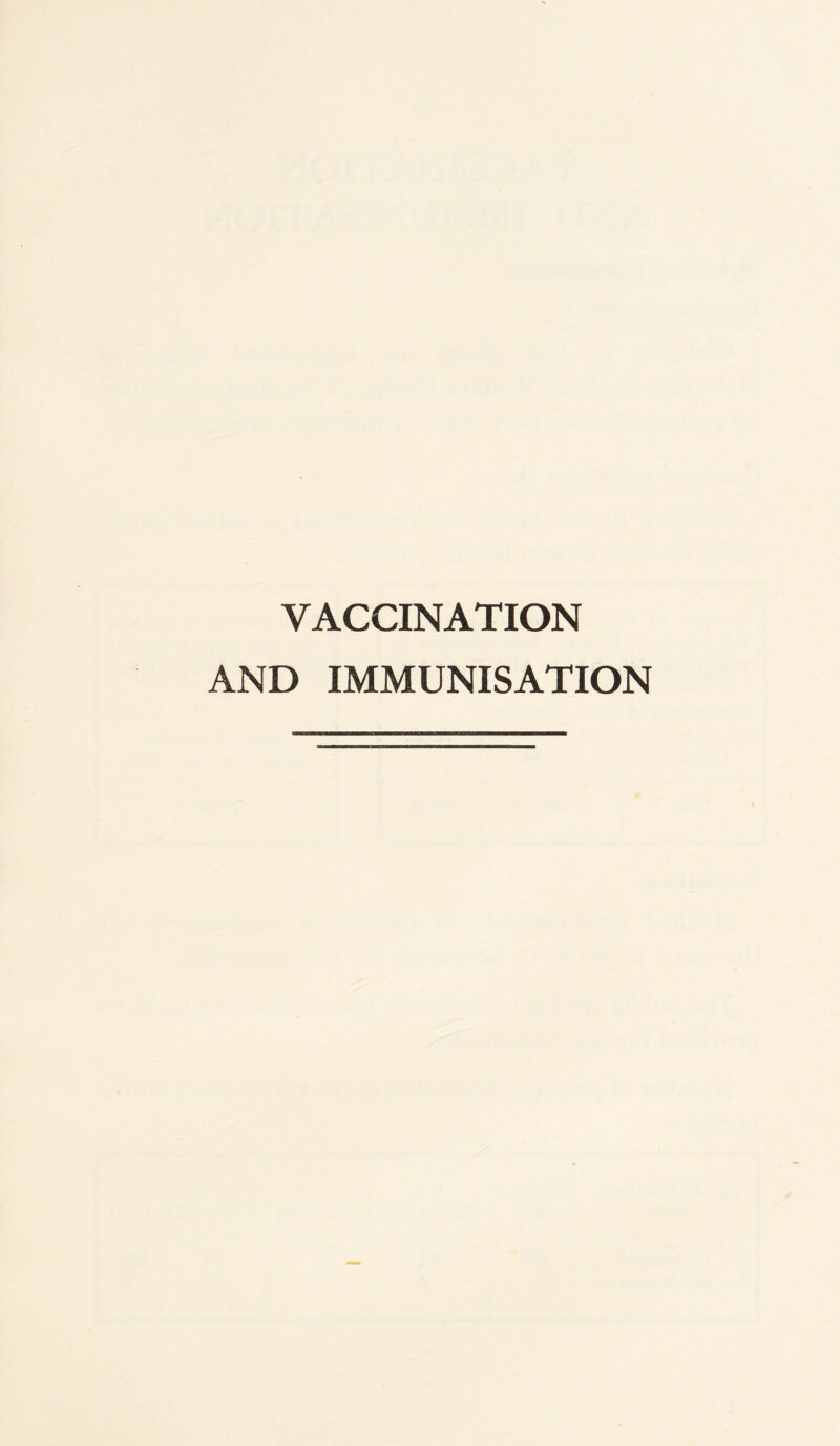 VACCINATION AND IMMUNISATION