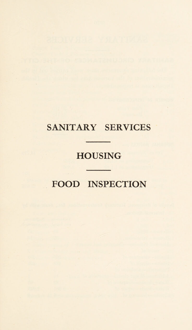 SANITARY SERVICES HOUSING FOOD INSPECTION
