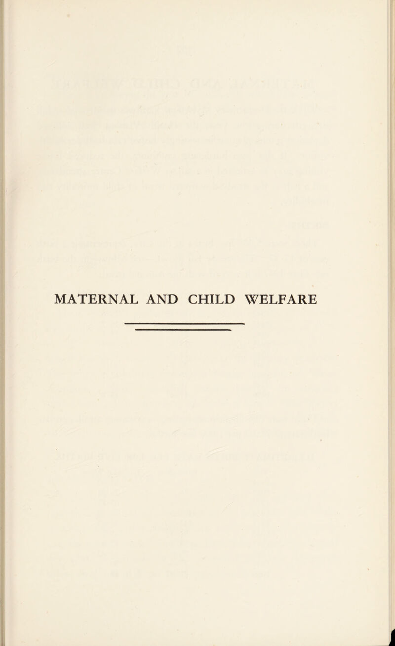 MATERNAL AND CHILD WELFARE