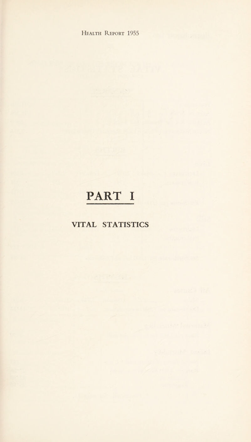 PART I VITAL STATISTICS