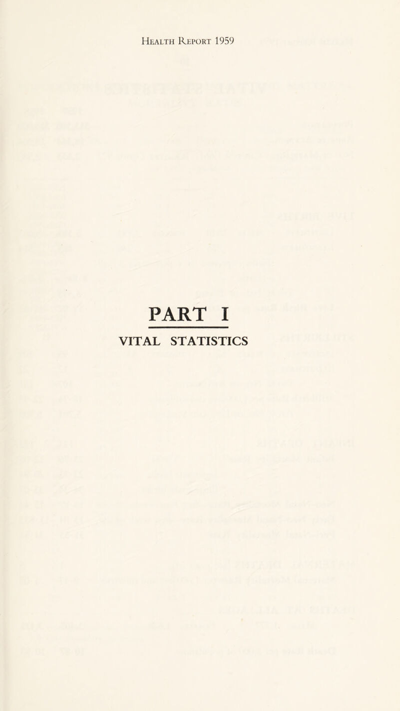 PART I VITAL STATISTICS