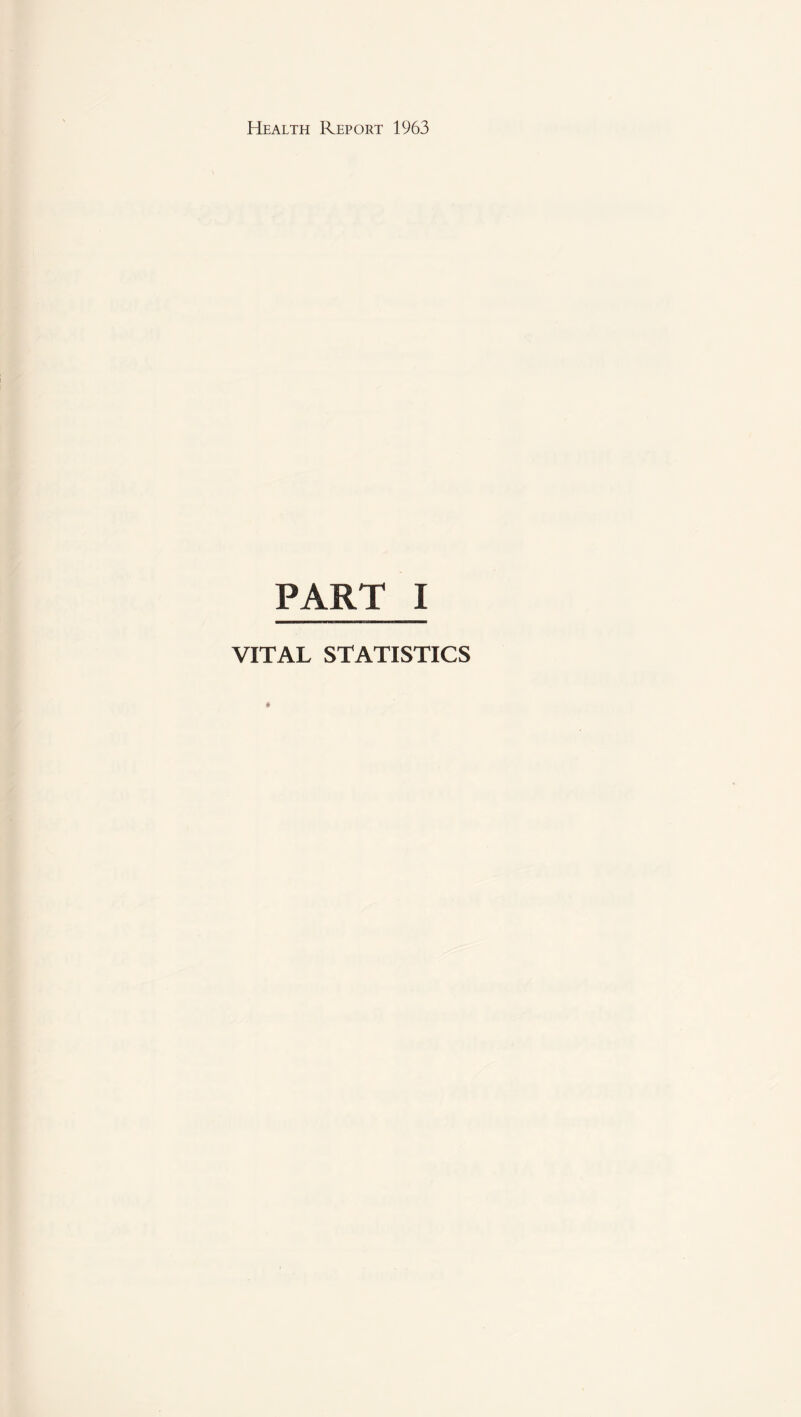 PART I VITAL STATISTICS