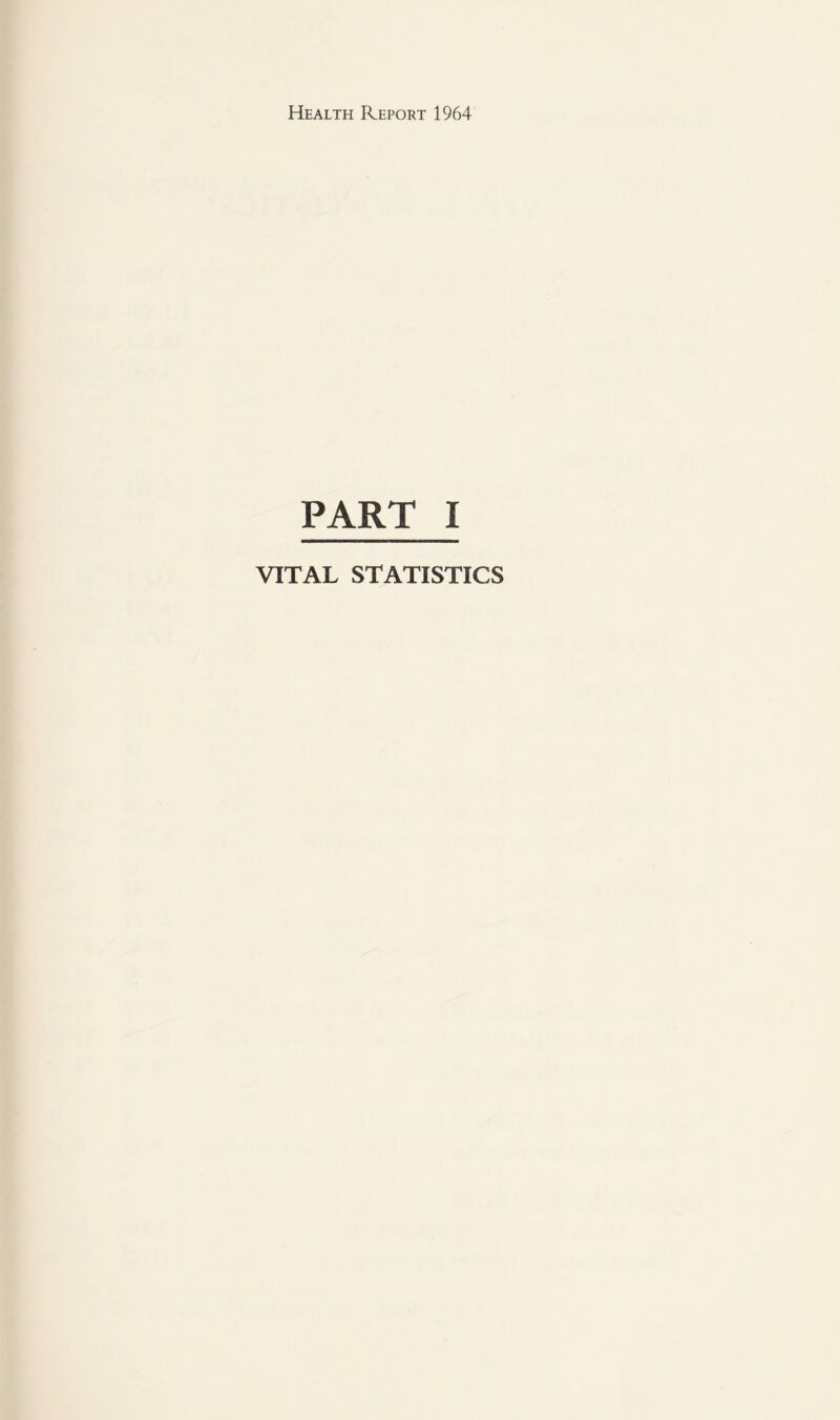 PART I VITAL STATISTICS