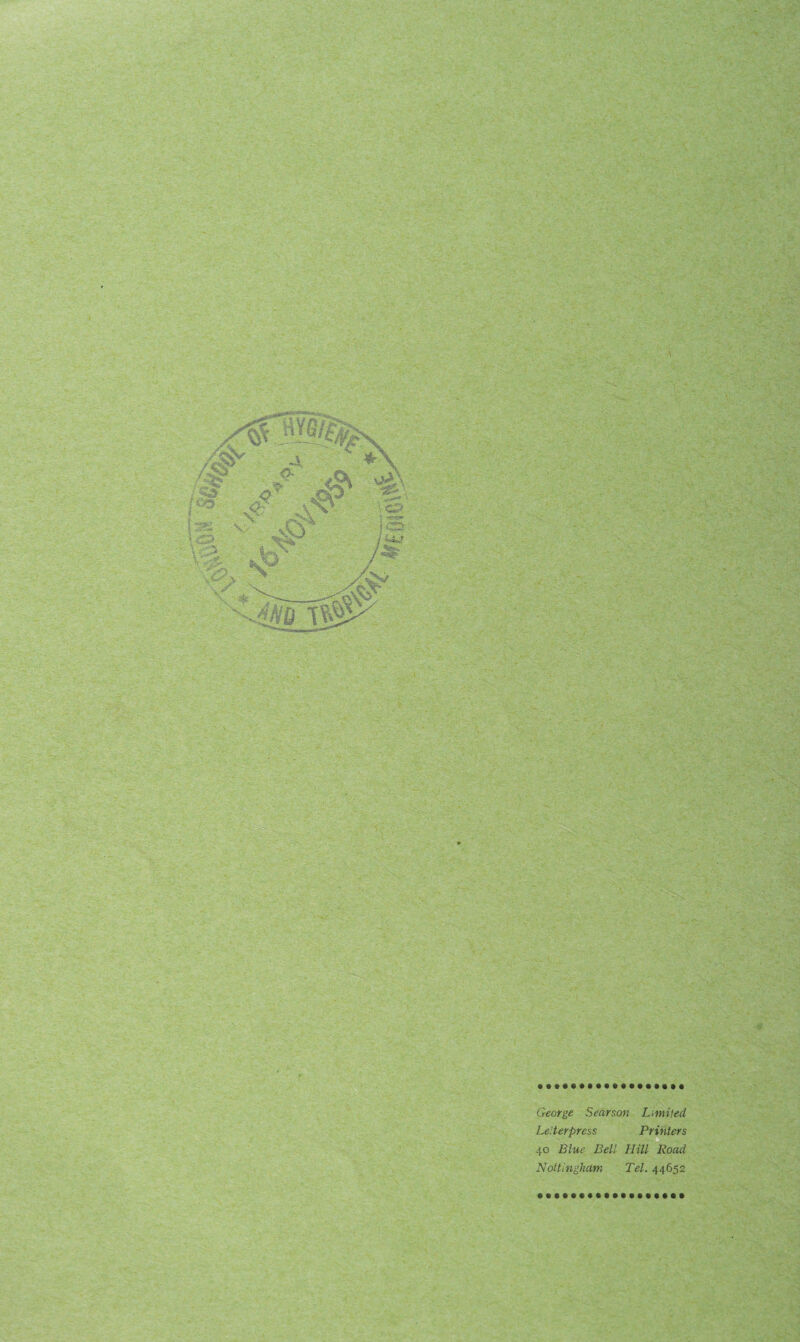 George Searson Limited Letterpress Printers 40 Blue Bell Hill Road Nottingham Tel. 44652
