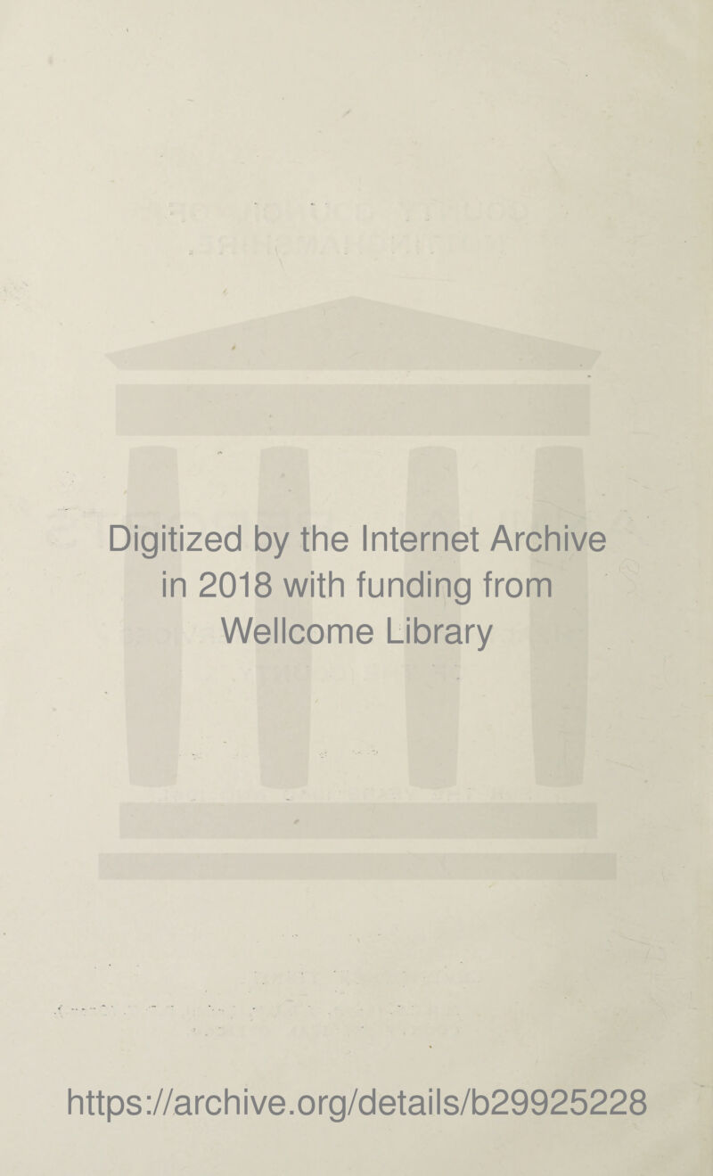 Digitized by the Internet Archive in 2018 with funding from Wellcome Library https://archive.org/details/b29925228