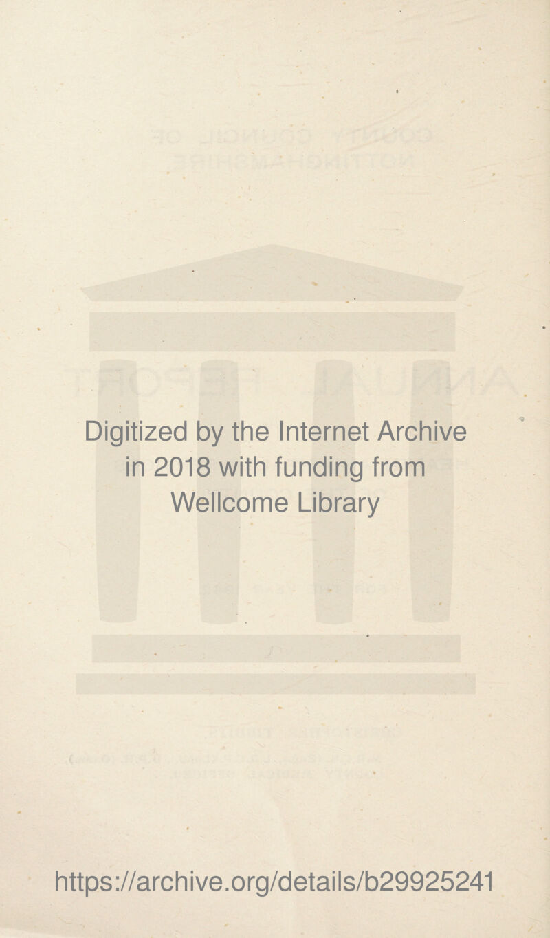 Digitized by the Internet Archive in 2018 with funding from Wellcome Library https://archive.org/details/b29925241