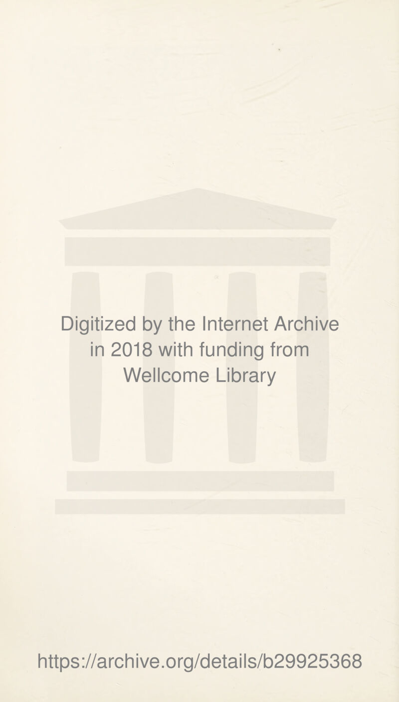 Digitized by the Internet Archive in 2018 with funding from Wellcome Library https://archive.org/details/b29925368