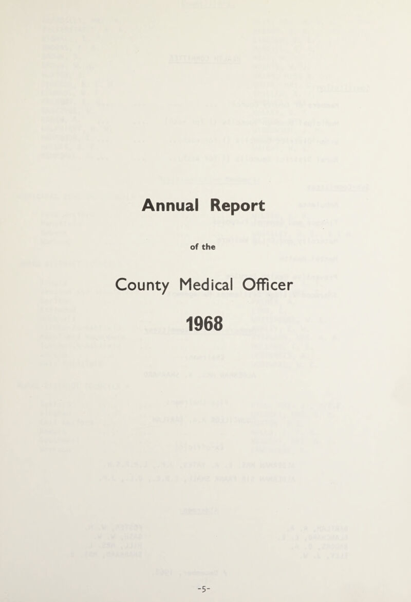 Annual Report of the County Medical Officer 1968