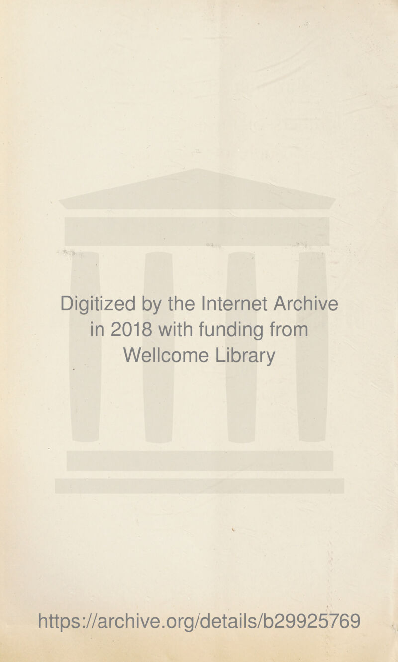Digitized by the Internet Archive in 2018 with funding from Wellcome Library https://archive.org/details/b29925769
