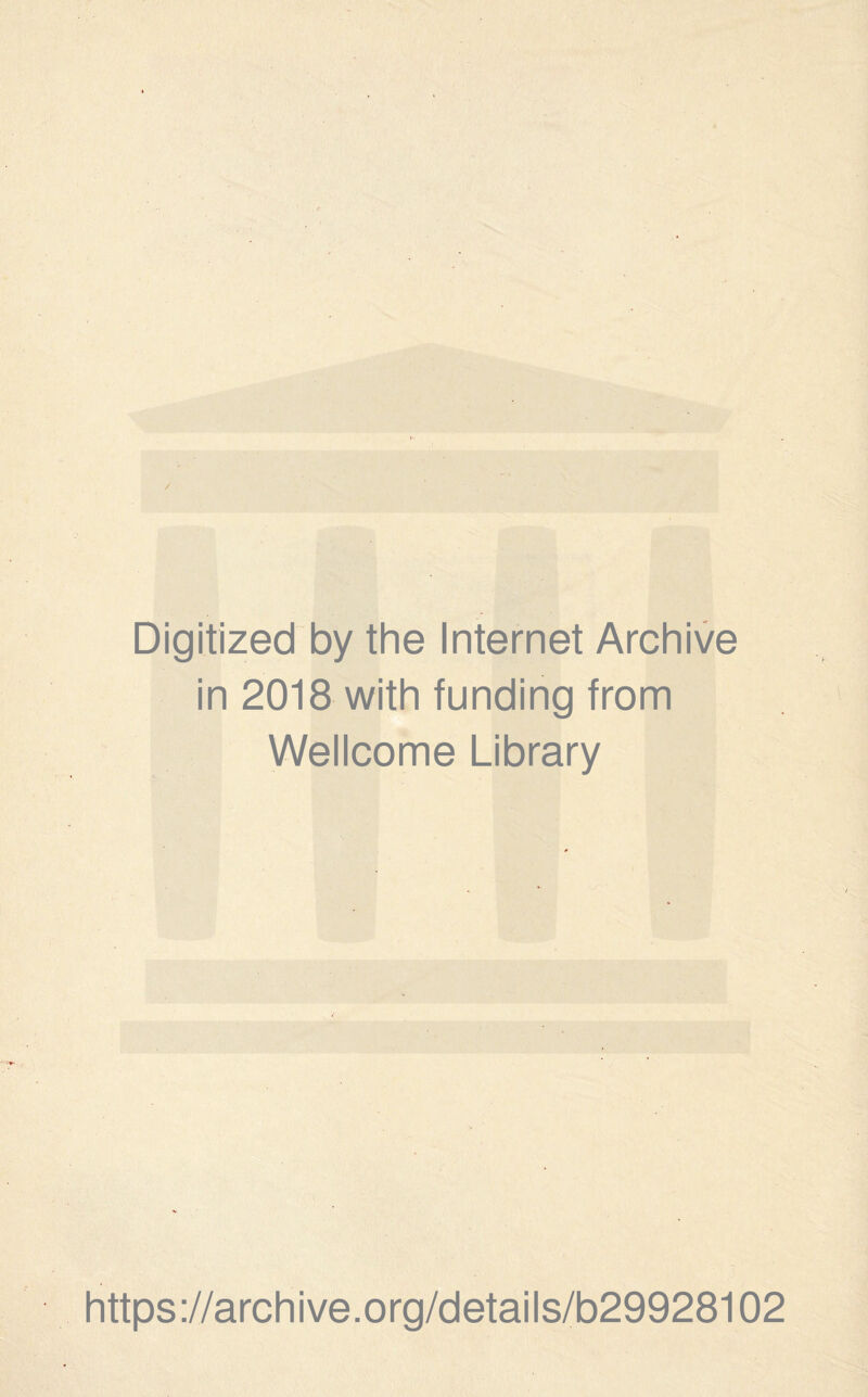 Digitized by the Internet Archive in 2018 with funding from Wellcome Library https://archive.org/details/b29928102