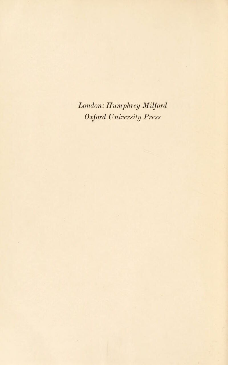 London: Humphrey Milford Oxford University Press