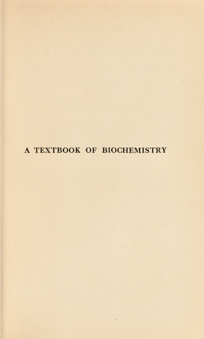 A TEXTBOOK OF BIOCHEMISTRY