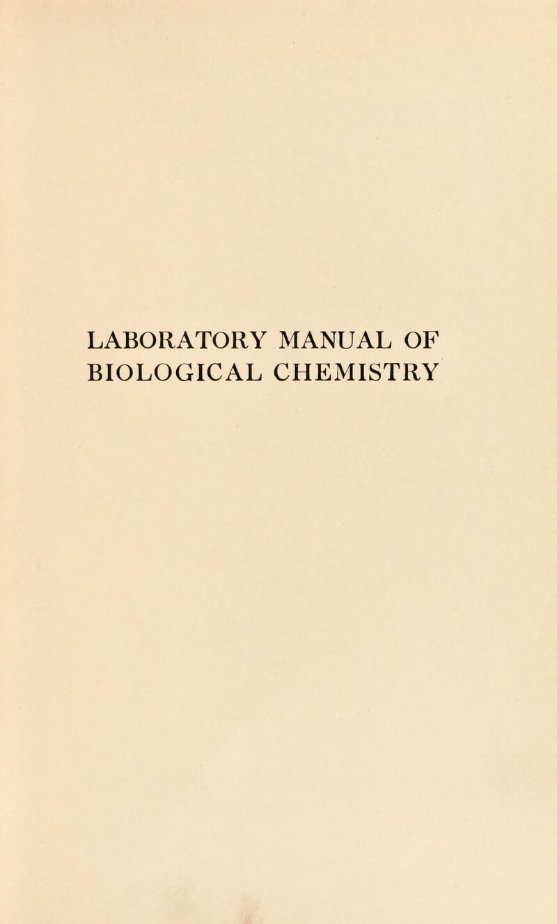 LABORATORY MANUAL OF BIOLOGICAL CHEMISTRY