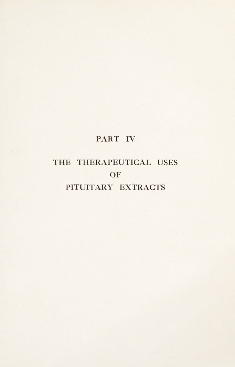 THE THERAPEUTICAL USES OF PITUITARY EXTRACTS