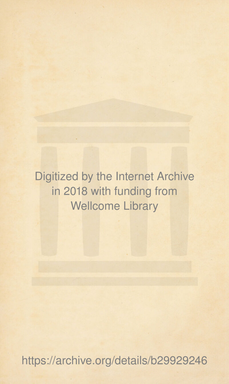 Digitized by the Internet Archive in 2018 with funding from Wellcome Library