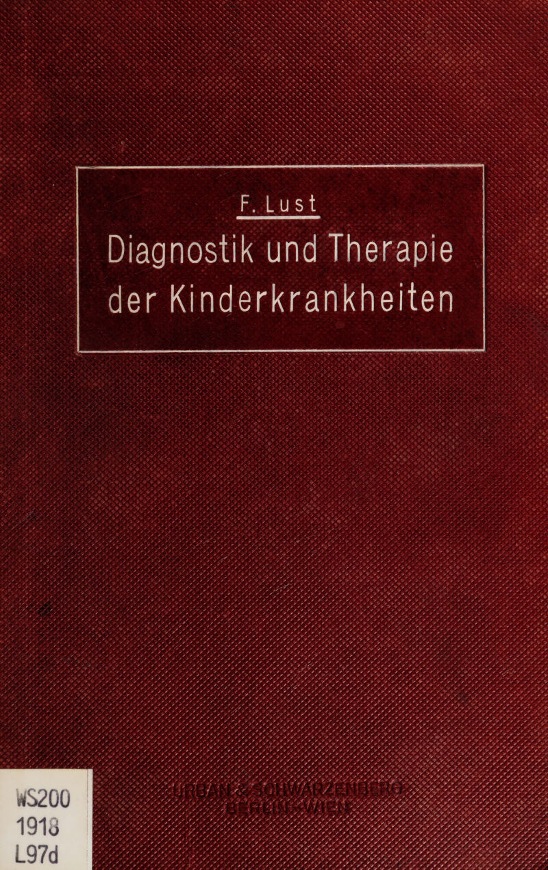 F. Lust Diagnostik und Therapie der Kinderkrankheiten L97d