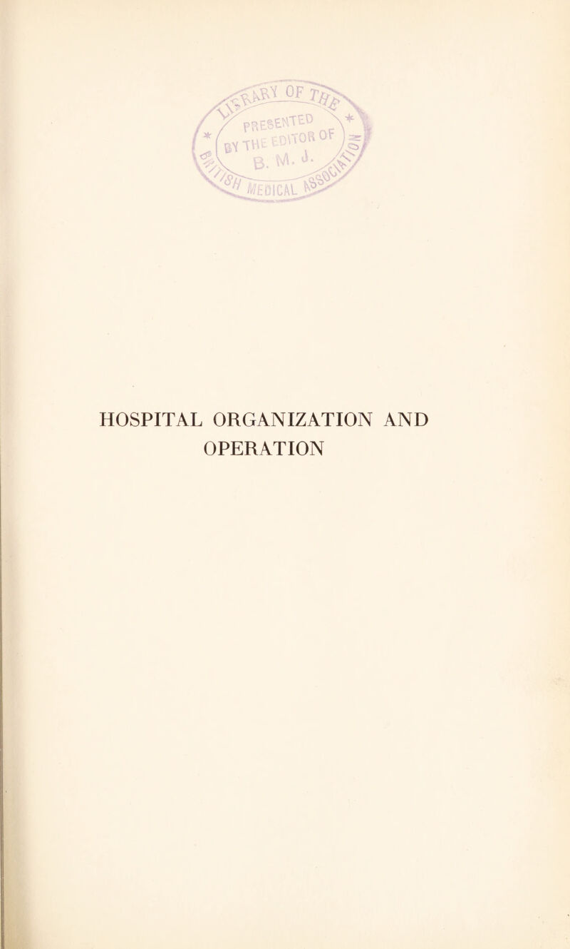 HOSPITAL ORGANIZATION AND OPERATION