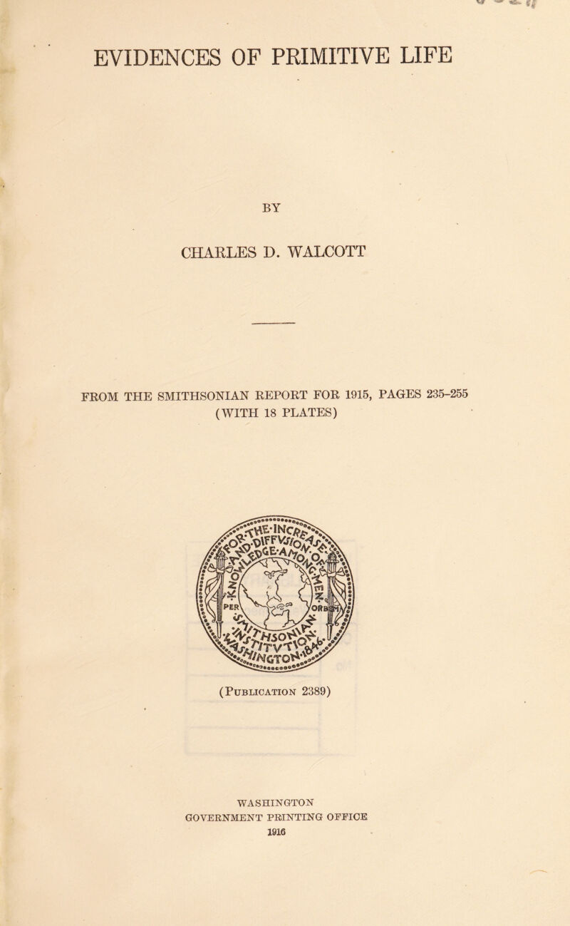 BY CHARLES D. WALCOTT FROM THE SMITHSONIAN REPORT FOR 1915, PAGES 235-255 (WITH 18 PLATES) WASHINGTON GOVERNMENT PRINTING OEEICE