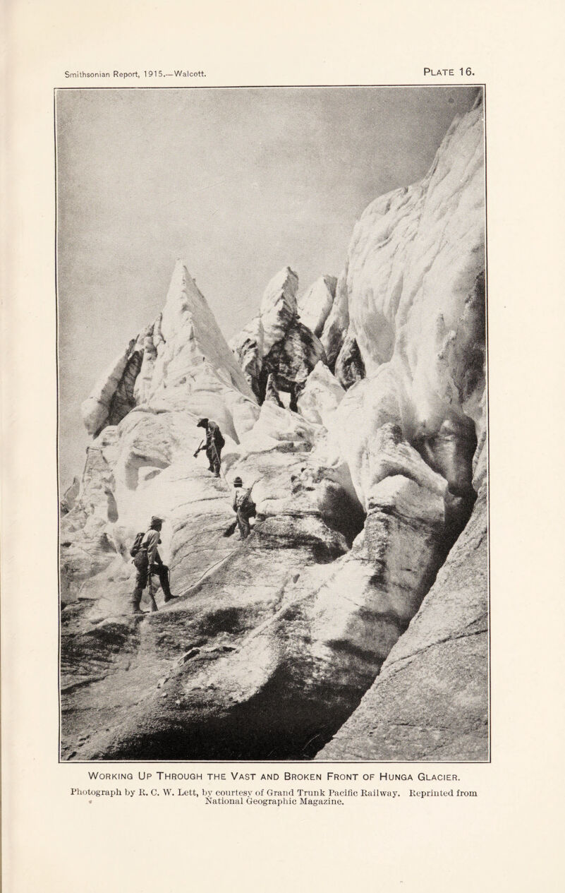 Working Up Through the Vast and Broken Front of Hunga Glacier. Photograph by It. C. W. Lett, by courtesy of Grand Trunk Pacific Railway. Reprinted from National Geographic Magazine.