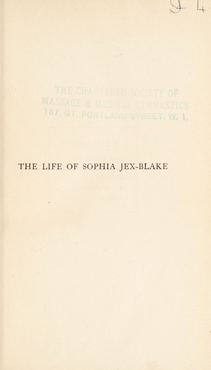 THE LIFE OF SOPHIA JEX-BLAKE