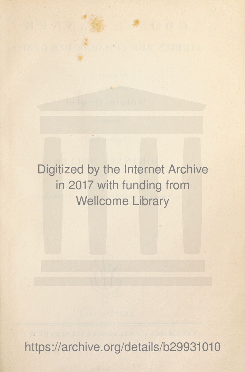 Digitized by the Internet Archive in 2017 with funding from Wellcome Library https://archive.org/details/b29931010