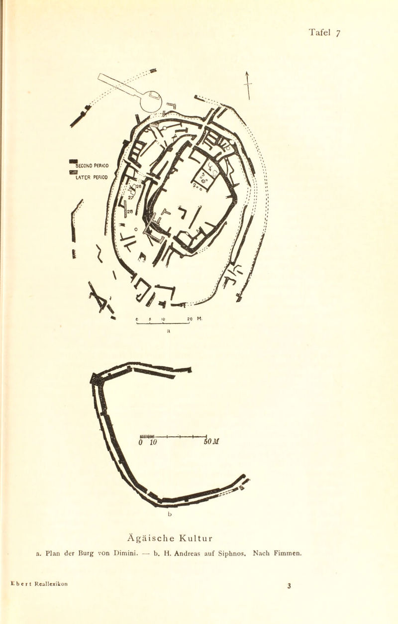 e s io oo M. b Ägäische Kultur a. Plan der Burg von Dimini. — b. H. Andreas auf Siphnos. Nach Fimmen. tbcrt Rcallcxikon