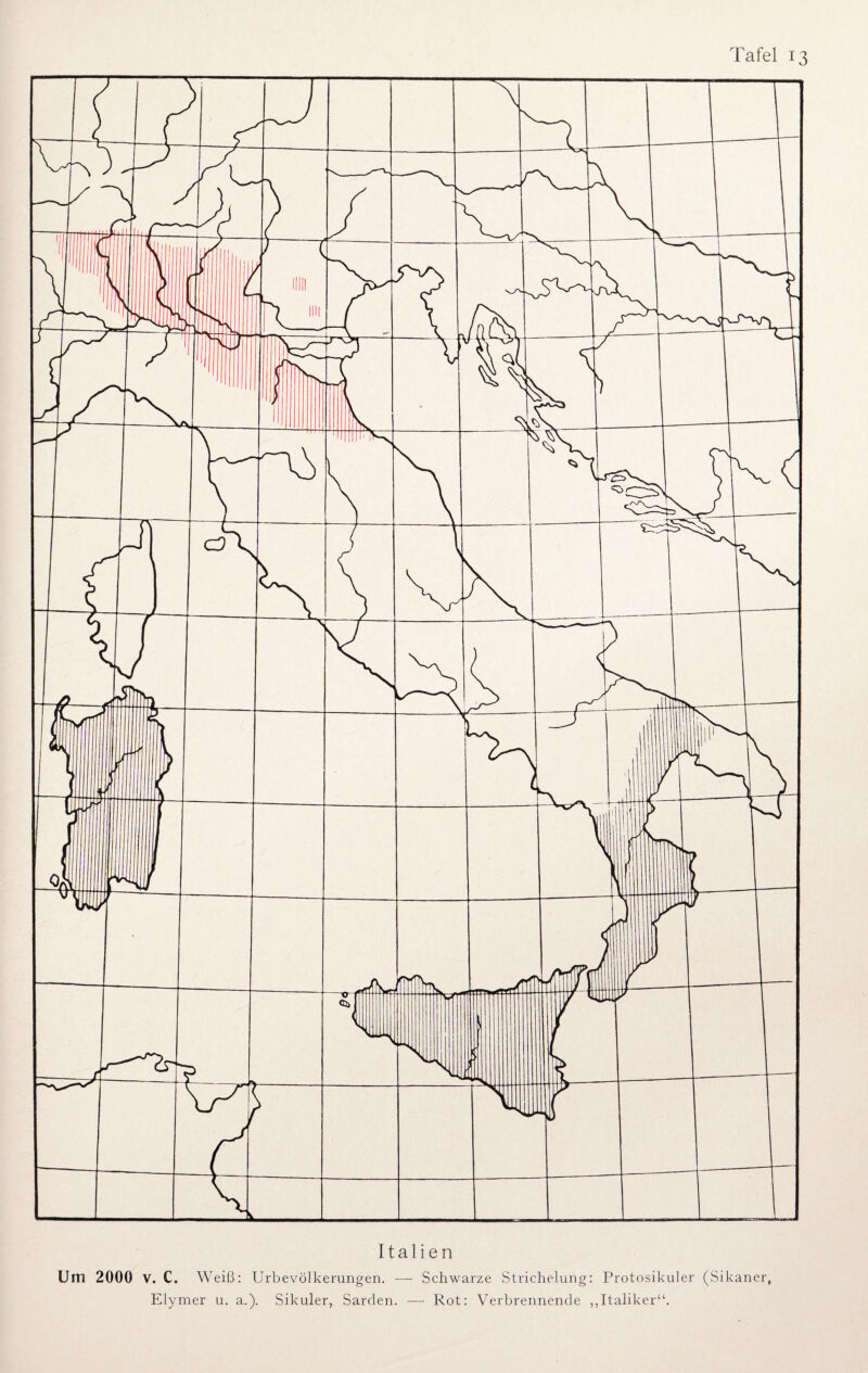 Italien Um 2000 V. C. Weiß: Urbevölkerungen. — Schwarze Strichelung: Protosikuler (Sikaner, Elymer u. a.). Sikuler, Sarden. — Rot: Verbrennende ,,Italiker“.