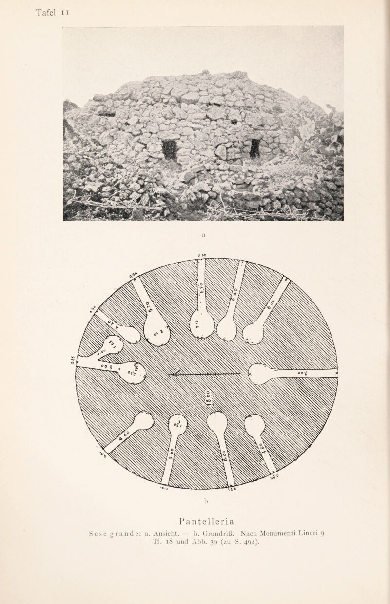 o bo Pantelleria Sese grande: a. Ansicht. — b. Grundriß. Nach Monumenti Lincei 9 Tf. 18 und Abb. 39 (zu S. 494).