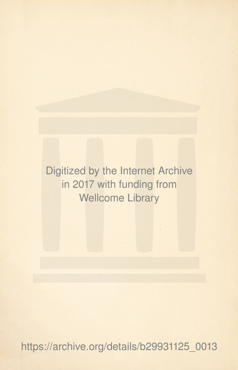 Digitized by the Internet Archive in 2017 with funding from Wellcome Library https://archive.org/details/b29931125_0013