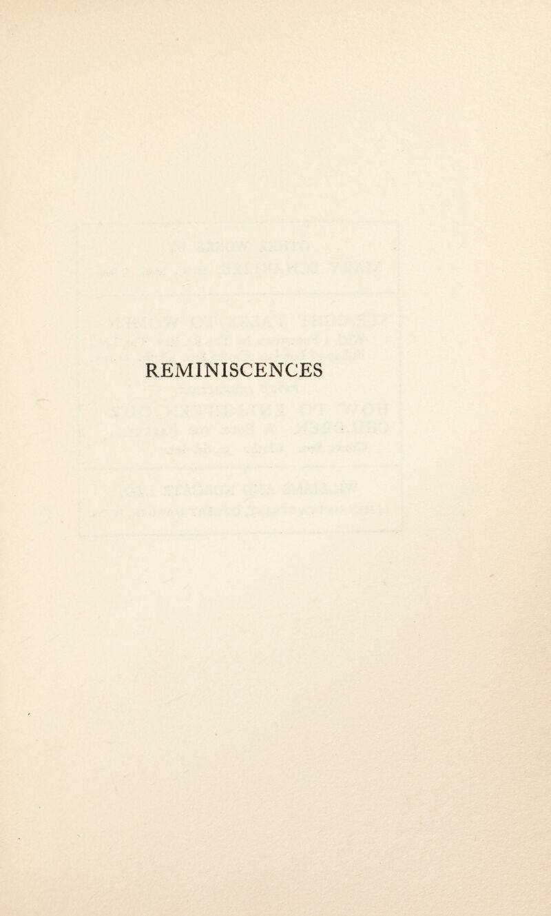 REMINISCENCES