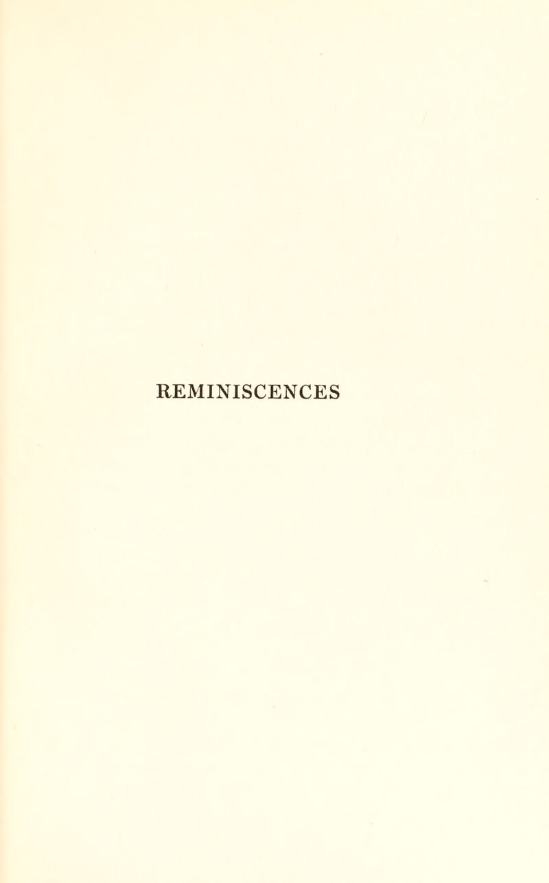 REMINISCENCES