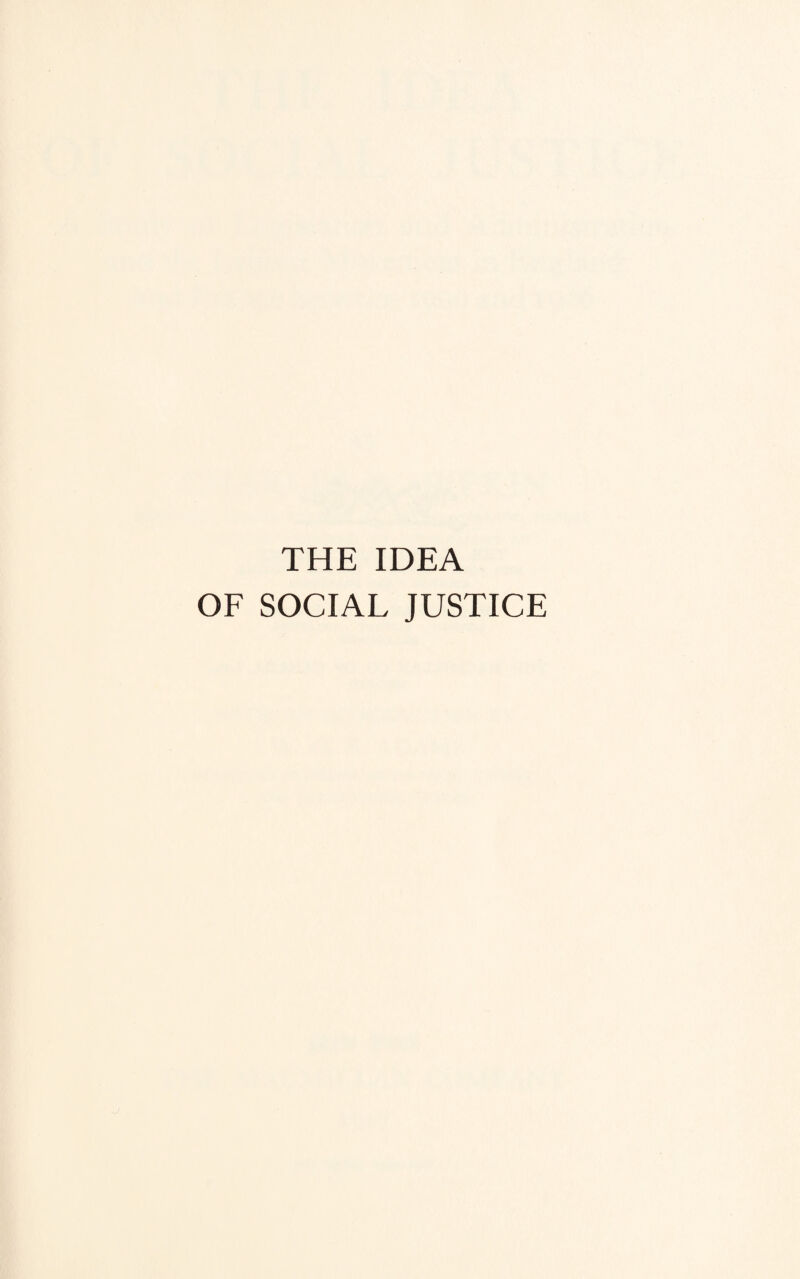 THE IDEA OF SOCIAL JUSTICE