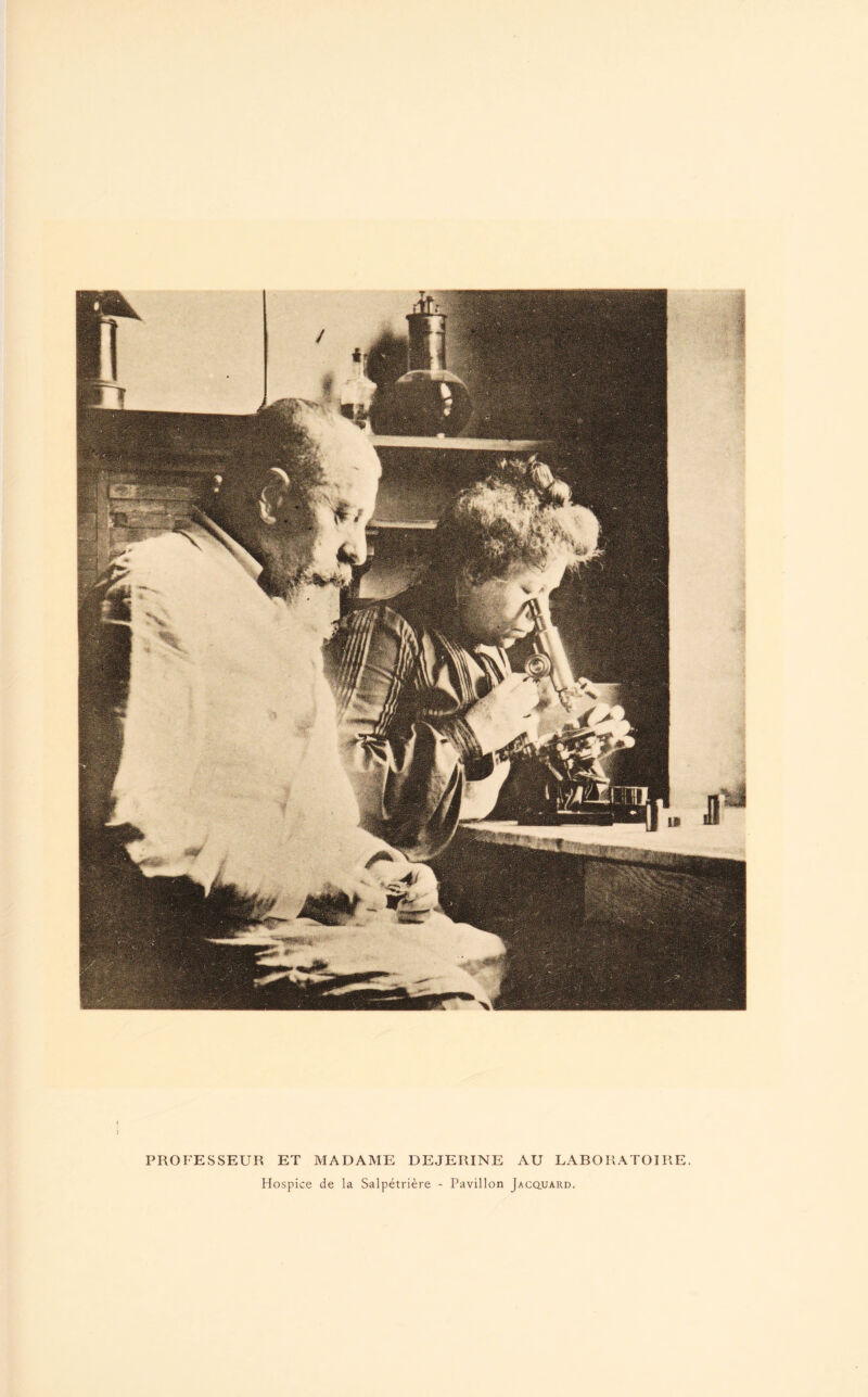 PROFESSEUR ET MADAME DEJERINE AU LABORATOIRE. Hospice de la Salpétrière - Pavillon Jacquard.